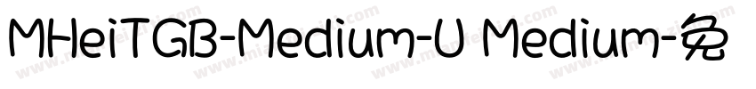 MHeiTGB-Medium-U Medium字体转换